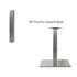 Square Brushed Metal Table Base 28"